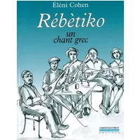 Rébètiko : Un chant grec (1CD audio) - Elèni Cohen, Corinne Syros