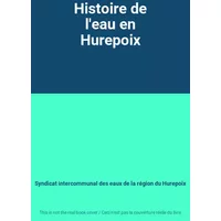 Histoire de l'eau en Hurepoix - Syndicat intercommunal des eaux de la région du Hurepoix