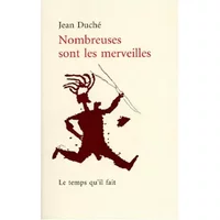 Nombreuses sont les merveilles - Jean Duché