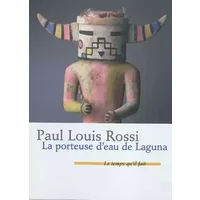 La porteuse d'eau de Laguna - Paul-Louis Rossi