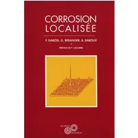 Corrosion localisée - G. Béranger, F. Dabosi, B. Baroux