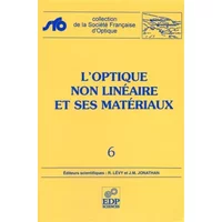 L'optique non linéaire et ses matériaux - Roland Levy, Jean-Michel Jonathan, Collectif