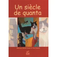 Un siècle de quanta - Michel Crozon, Yves Sacquin, Collectif