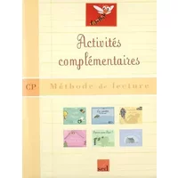 Activités complémentaires CP: Méthode de lecture - Cécile Ceillier, Alain Dausse, Marine Dézé