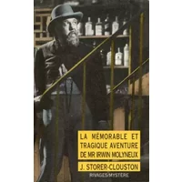 La Mémorable et tragique aventure de Mr Irwin Molyneux - Joseph Storer-Clouston, Louis Labat
