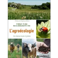 Agroécologie - Une réponse locale et globale - Marie-Christine Favé, Hélène Hollard, Bénigne Joliet
