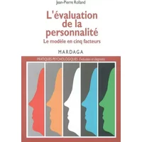 L'évaluation de la personnalité: le modèle en cinq facteurs - Jean-Pierre Rolland
