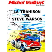 Michel Vaillant, tome 6 : La trahison de Steve Warson - Jean Graton