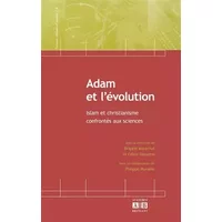 ADAM ET L'EVOLUTION - Felice Dassetto, Brigitte Maréchal