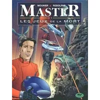 Master, tome 1 : Jeux de la mort - A Mounier, Rodolphe