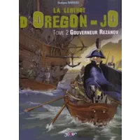 La légende d'Oregon-JO, Tome 2 : Gouverneur Rezanov