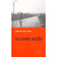 Le Livre Acces - Collectif Sans Ticke
