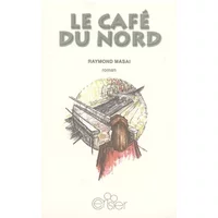 Le café du nord - Raymond Masai