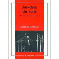 Au-delà du voile: (si tu es mon frère, moi qui suis-je?) - Slimane Benaïssa