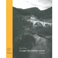 Le Pays des Petites Routes en Ardeche - Bernard Plossu