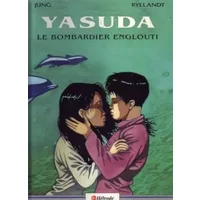 Yasuda - Tome 1 : Le bombardier englouti - Jung, Ryelandt