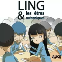 Ling et les êtres mécaniques - Emma Roberts, Gwendal Blondelle