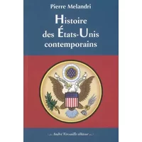 Histoire des Etats-Unis contemporains - Pierre Melandri