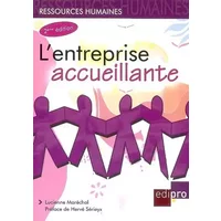 L'entreprise accueillante - Lucienne Maréchal, Christiane Bravin, Hervé Sérieyx
