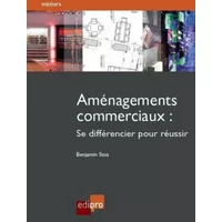 Aménagements commerciaux : se différencier pour réussir - Bejamin Stoz
