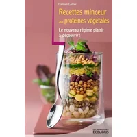 Recettes minceur aux protéines végétales - Damien Galtier