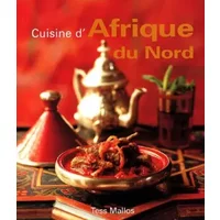 Cuisine d'Afrique du Nord - Tess Mallos, Rob Reichenfeld, Marie-Line Hillairet, Nicolas Blot