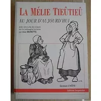 La Melie Tieutieu Au Jour D'Aujourd'Hui - Anonyme