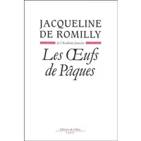 Les Oeufs de Pâques - Jacqueline de Romilly