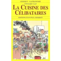 La cuisine des célibataires - Christophe Lazé