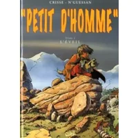 Petit d'homme, Tome 1 : L'éveil - Crisse, n'guessan
