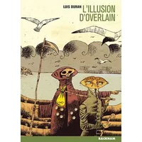 L'illusion d'Overlain - Luis Duran, Alexandra Carrasco