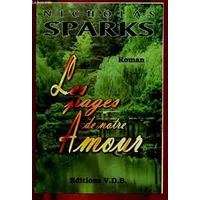 LES PAGES DE NOTRE AMOUR (ROMAN) - GROS CARACTERES - SPARKS NICHOLAS