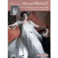 La Confession d'une jeune fille suivi de Violante ou mondanité - Marcel Proust