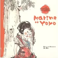Marine et Yoyo - Anne de Vandière, Xu Min