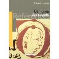 L'énigme des cagots - Gilbert loubès