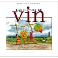 Une histoire du vin - Galant, Marcelin