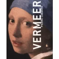 Vermeer - Pierre Cabanne