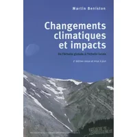 Changements climatiques et impacts: De l'échelle globale à l'échelle locale. - Martin Beniston