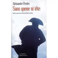 Sans queue ni tête. Mémoires - Aleksander Fredro