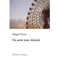 Un autre jour, demain - Abigail Seran