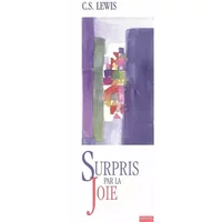 Surpris par la joie - C-S Lewis