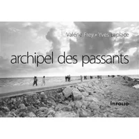 Archipel des passants - Yves Laplace, Valérie Frey
