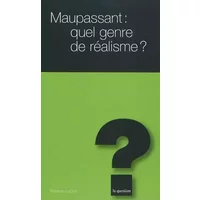 Maupassant: quel genre de réalisme ? - Timothée Léchot
