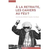 A la retraite, les cahiers au feu ? : Apprendre tout au long de la vie : enjeux et défis - Collectif, Roland J. Campiche, Yves Dunant