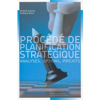 Procédé de planification stratégique: Analyses, options, projets. - Rudolf Grünig, Richard Kühn