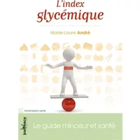 L'indice glycémique: Le guide minceur et santé - Marie-Laure Andre