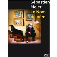 Le nom du père - Sébastien Meier