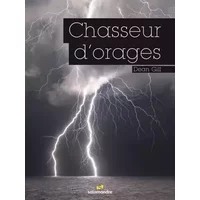 Chasseurs d'orages - Dean Gill