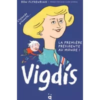 Vigdis: L'Islande présente... la première présidente au monde ! - Rán Flygenring