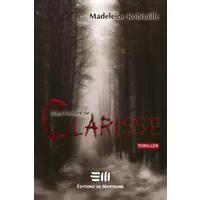 Dans l'ombre de Clarisse - Madeleine Robitaille